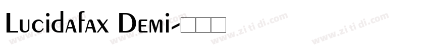 Lucidafax Demi字体转换 Lucidafax Demi字体转换